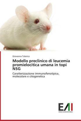 Image du produit Modello preclinico di leucemia promielocitica umana in topi NSG (Giovanna Talarico, 2014)