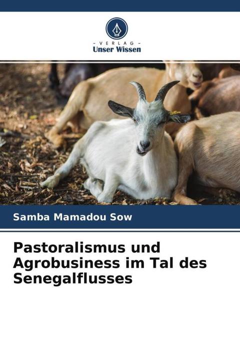 Produktbild Pastoralismus und Agrobusiness im Tal des Senegalflusses (Samba Mamadou Sow, 2021)