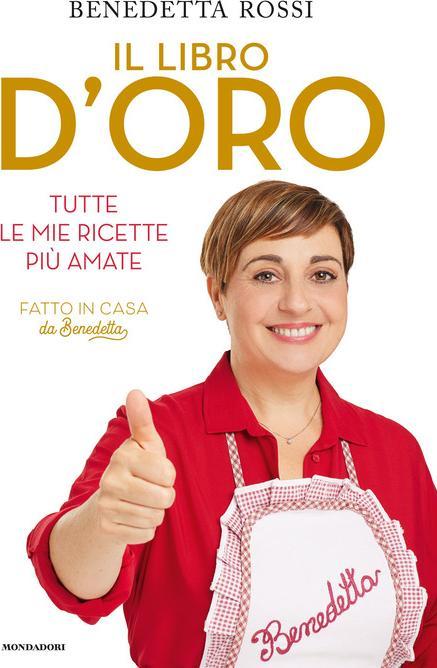 Produktbild Libro d'oro. tutte le mie ricette più amate (Italienisch, ROSSI BENEDETTA)