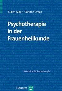 Produktbild Fortschritte der Psychotherapie (Band 56): Psychotherapie in der Frauenheilkunde (Deutsch, Judith, Urech Alder, 2014)