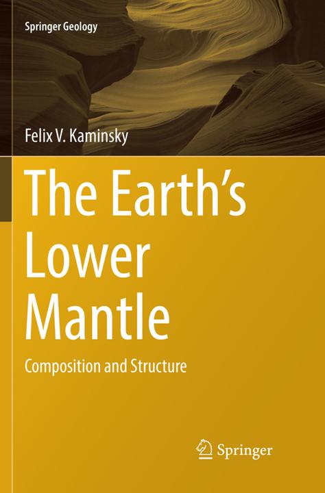 Produktbild The Earth's Lower Mantle (Felix V. Kaminsky, 2018)