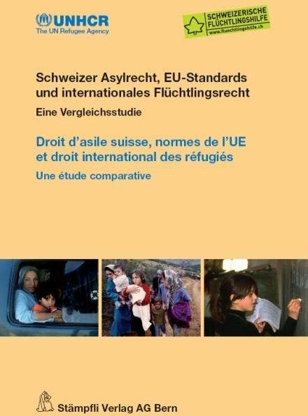 Produktbild Schweizer Asylrecht, EU-Standards und internationales Flüchtlingsrecht/Droit d'asile suisse, normes (Deutsch, Französisch, Schweizerische Flüchtlingshilfe, UN-Flüchtlingshochkommissariat UNHCR, 2009)