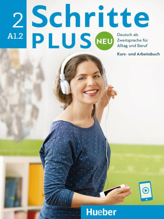 Schritte plus Neu 2. Kursbuch und Arbeitsbuch mit Audios online (Deutsch, Daniela Niebisch, Sylvette Penning-Hiemstra, Franz Specht, Angela Pude, Monika Bovermann, 2024)