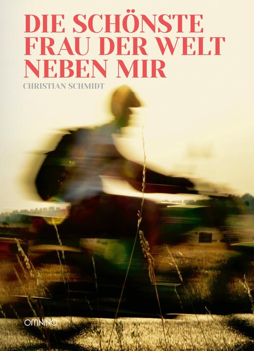 Produktbild Die schönste Frau der Welt neben mir (Deutsch, Christian Schmidt, 2022)