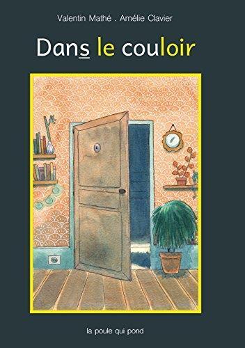 Produktbild Dans le couloir (Französisch, Mathé Valentin, Clavier Amélie, 2017)