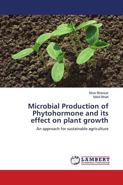 Actual product image Microbial Production of Phytohormone and its effect on plant growth (German, Nikhil Bhatt, Nirav Bhavsar, 2018)