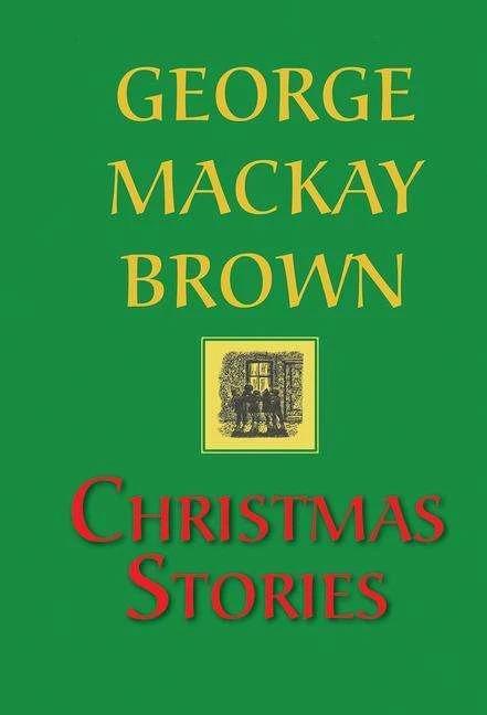 Produktbild Christmas Stories (Englisch, George Mackay Brown, William Peterson, 2020)