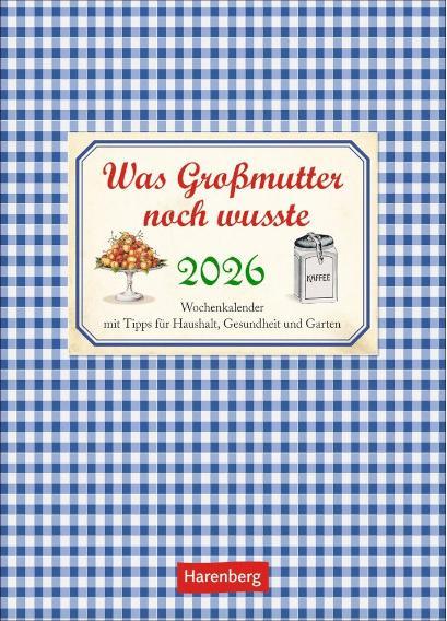 Immagine prodotto Harenberg Was Grossmutter noch wusste Wochenkalender 2026 - mit Tipps für Haushalt, Gesundheit und Garte (Tedesco)