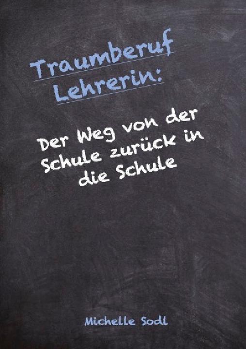 Actual product image Traumberuf Lehrerin (German, Michelle Sodl, 2022)
