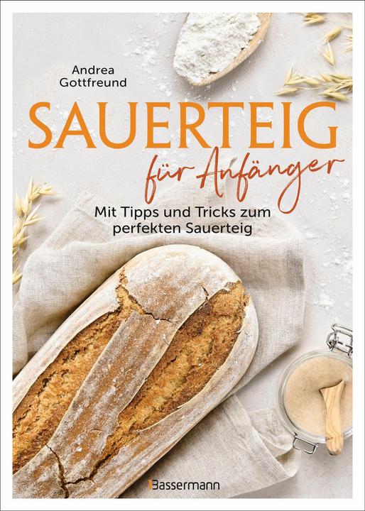 Produktbild Sauerteig für Anfänger - Mit Tipps und Tricks zum perfekten Brot (Deutsch, Andrea Gottfreund, 2024)