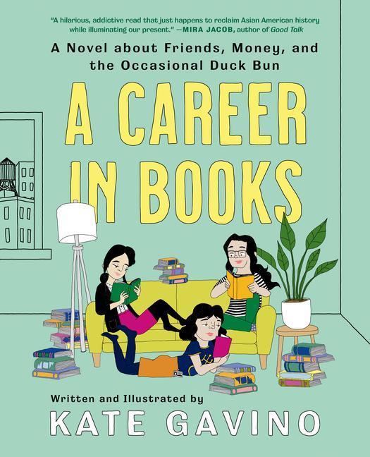Produktbild A Career in Books: A Novel about Friends, Money, and the Occasional Duck Bun (Englisch, Kate, Gavino, 2022)