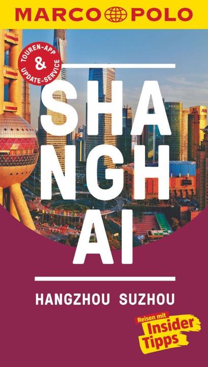 Produktbild Marc O'Polo Shanghai, Hangzhou, Sozhou (Deutsch, Hans Wilm Schütte, Sabine Meyer-Zenk, 2018)
