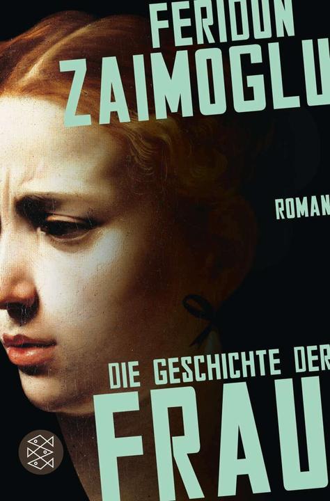 Produktbild Die Geschichte der Frau (Deutsch, Feridun Zaimoglu, 2020)