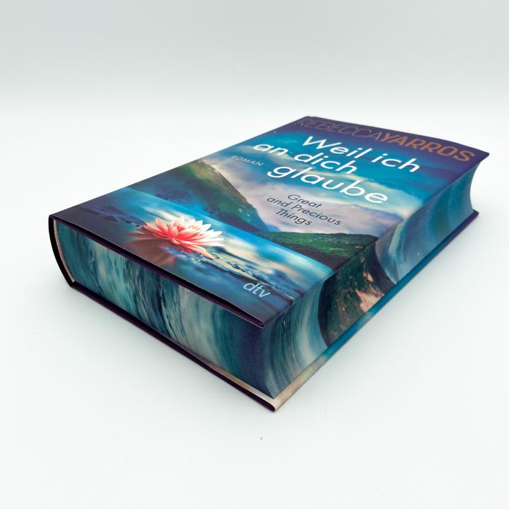 Produktbild Weil ich an dich glaube – Great and Precious Things (Deutsch, Ilse Rothfuss, Rebecca Yarros, 2024)