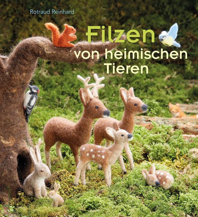 Produktbild Filzen von heimischen Tieren (Deutsch, Rotraud Reinhard, 2024)