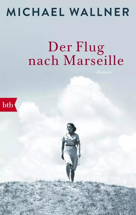 Produktbild Der Flug nach Marseille (Deutsch, Michael Wallner, 2018)