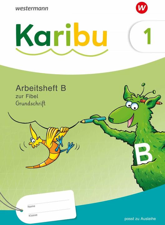 Produktbild Karibu. Arbeitsheft 1 (B) Grundschrift zur Fibel Ausleihe plus Fibeltexteheft (Deutsch, Lautenschläger, Heike/Merkt, Anna-Katharina/Leinhos, Kathrinua, 2024)