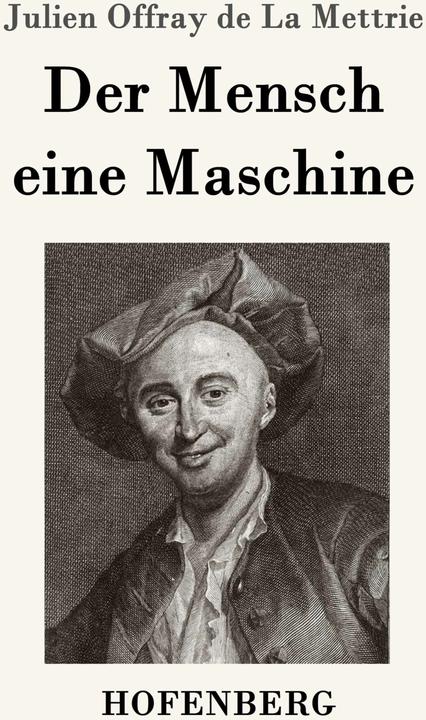 Produktbild Der Mensch eine Maschine (Deutsch)