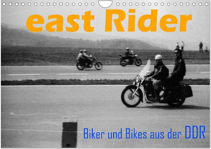 Actual product image east Rider - Biker und Bikes aus der DDR (Wandkalender 2025 DIN A4 quer), Monatskalend (A4, German)