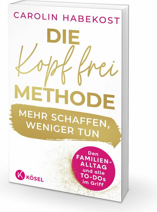 Produktbild Die Kopf-frei-Methode – Mehr schaffen, weniger tun (Deutsch, Carolin Habekost, 2024)