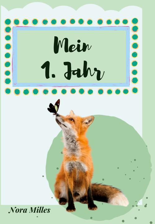 Produktbild Mein erstes Jahr (Deutsch, Anna Piok, Tatjana Dobslaw, Nora Milles, 2023)
