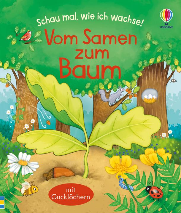 Produktbild Schau mal, wie ich wachse! Vom Samen zum Baum (Deutsch, Lesley Sims, Emma Allen, 2022)