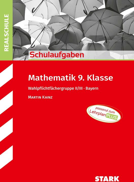 Schulaufgaben RS Mathe Kl.9 Gr.II/III B (German, Martin Kainz, 2024)