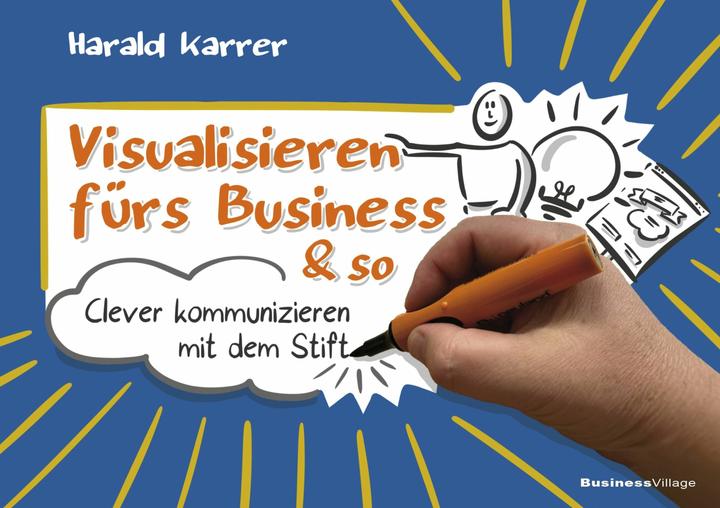 Produktbild Visualisieren fürs Business & so (Deutsch, Harald Karrer, 2024)