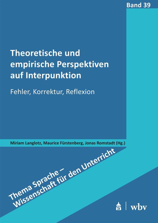 Produktbild WBV Theoretische und empirische Perspektiven auf Interpunktion (Deutsch, Maurice Fürstenberg, Miriam Langlotz, Jonas Romstadt, 2025)