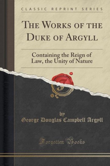 Actual product image Argyll, G: Works of the Duke of Argyll (English, George Douglas Campbell Argyll, 2015)