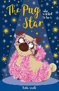 Produktbild The Pug Who Wanted to be a Star (Englisch)