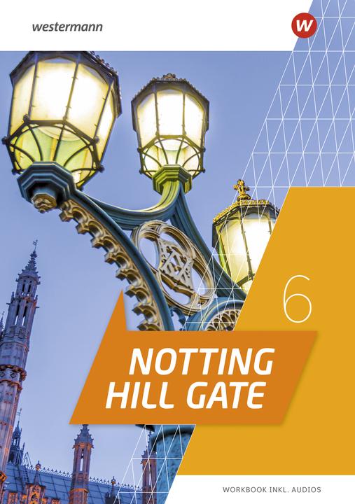 Produktbild Notting Hill Gate 6th workbook with audio download (Englisch, Theresa/Linke, Gabrieleua, Hoof, Hanna/Künzel-Giller, 2023)