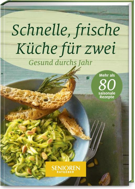 Produktbild Senioren Ratgeber: Schnelle, frische Küche für zwei (Deutsch, Wort & Bild Verlag, 2020)