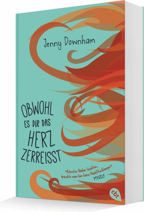 Produktbild Obwohl es dir das Herz zerreisst (Deutsch, Jenny Downham, 2017)