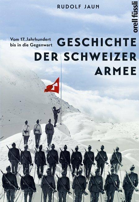 Produktbild Geschichte der Schweizer Armee (Deutsch, Rudolf Jaun, 2019)