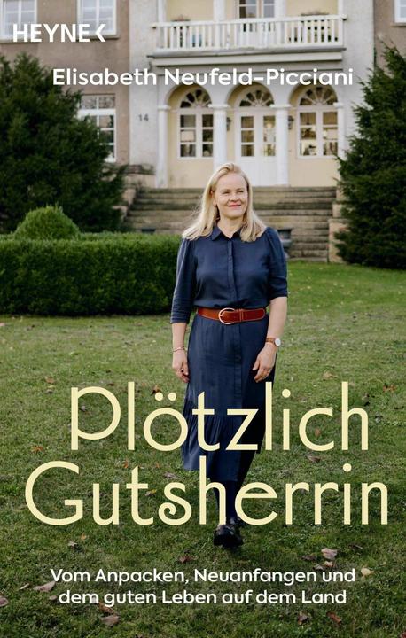 Produktbild Plötzlich Gutsherrin (Deutsch, Elisabeth Neufeld-Picciani, Oliver Domzalski, 2023)
