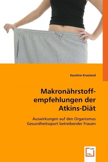Produktbild Makronährstoffempfehlungen der Atkins-Diät (Karoline Krauland, 2008)