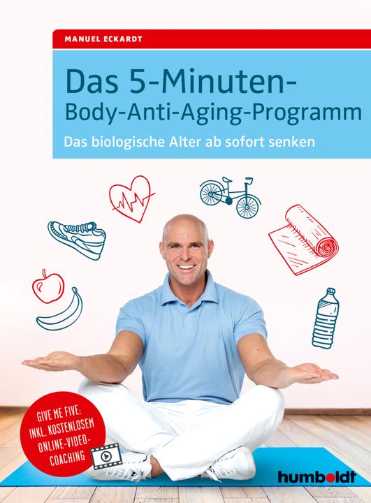 Produktbild Das 5-Minuten-Body-Anti-Aging-Programm (Deutsch, Manuel, Eckardt, 2018)