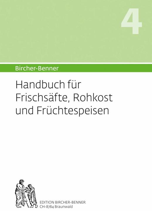 Produktbild (Hand)buch für Frischsäfte, Rohkost und Früchtespeisen (Deutsch, Andres Bircher, Anne-Cécile Bircher, Lilli Bircher, Pascal Bircher, Kösel Media GmbH, 2014)