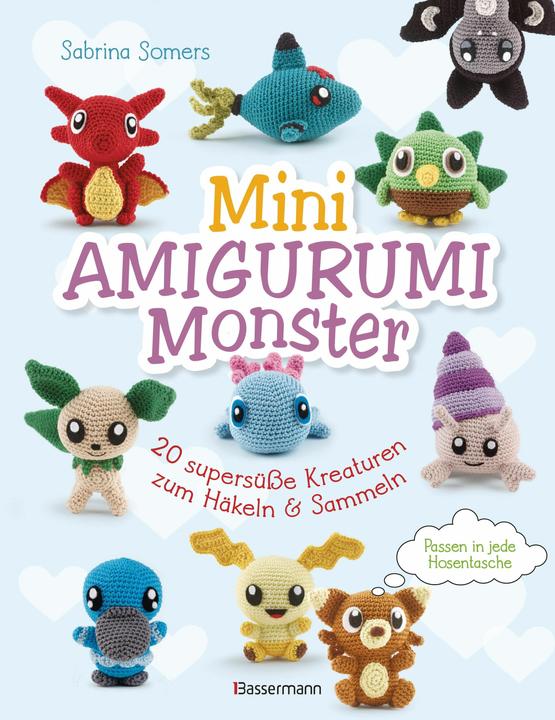 Produktbild Mini Amigurumi Monster - 20 supersüsse Kreaturen zum Häkeln und Sammeln - passen in jede Hosentasche