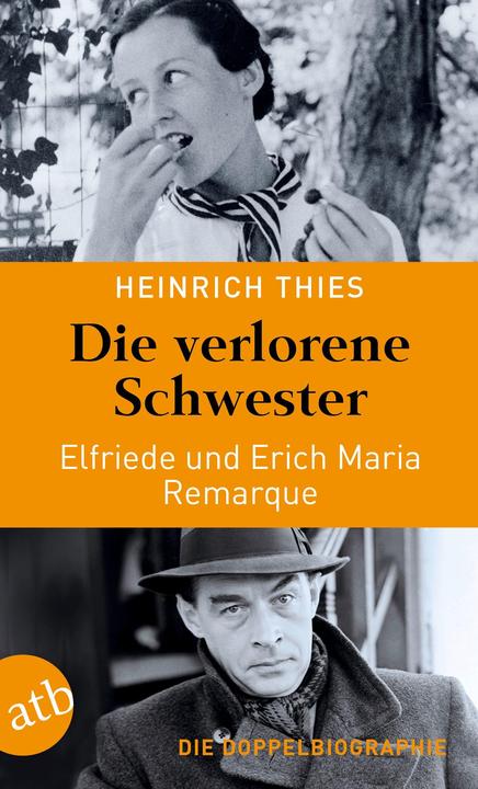 Produktbild Die verlorene Schwester – Elfriede und Erich Maria Remarque (Deutsch, Heinrich Thies, 2022)