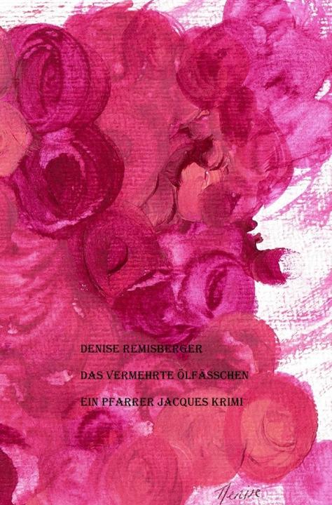 Actual product image Das vermehrte Ölfässchen (Denise Remisberger, 2019)