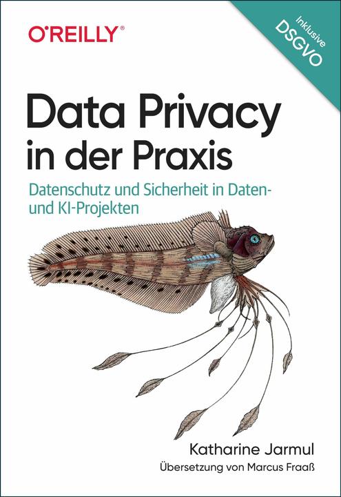 Produktbild Data Privacy in der Praxis (Deutsch, Katharine Jarmul, 2024)