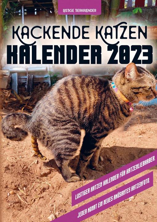 Produktbild Kackende Katzen Kalender 2023 (Harter Einband, Deutsch)