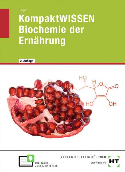 Produktbild KompaktWISSEN Biochemie der Ernährung (Deutsch, Julian Geiger, 2022)