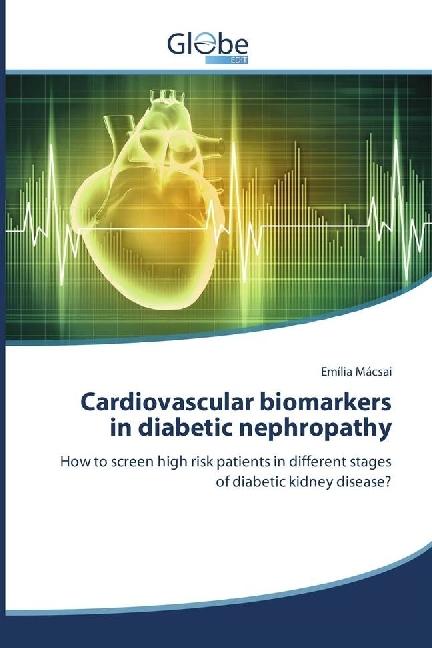 Actual product image Globeedit Cardiovascular biomarkers in diabetic nephropathy (German, Emília Mácsai, 2016)