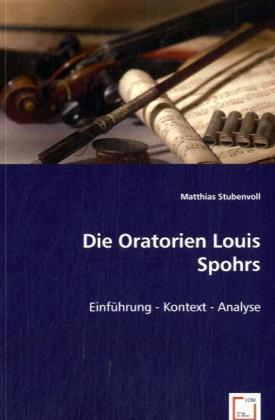 Actual product image Die Oratorien Louis Spohrs (Matthias Stubenvoll, 2008)