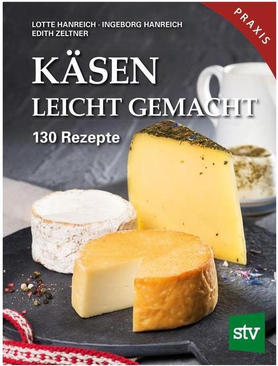 Produktbild Käsen leicht gemacht (Deutsch, Ingeborg Hanreich, 2018)