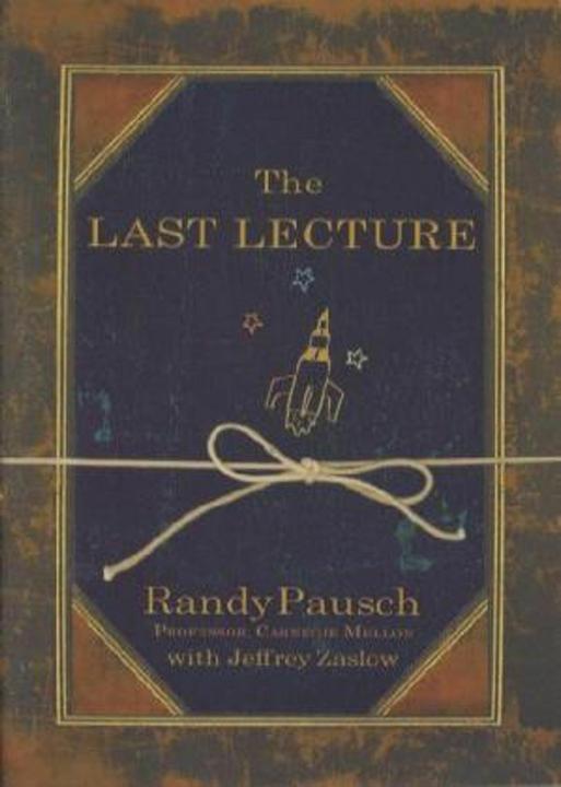Produktbild The Last Lecture (Englisch, Jeffrey Zaslow, Randy Pausch, 2008)