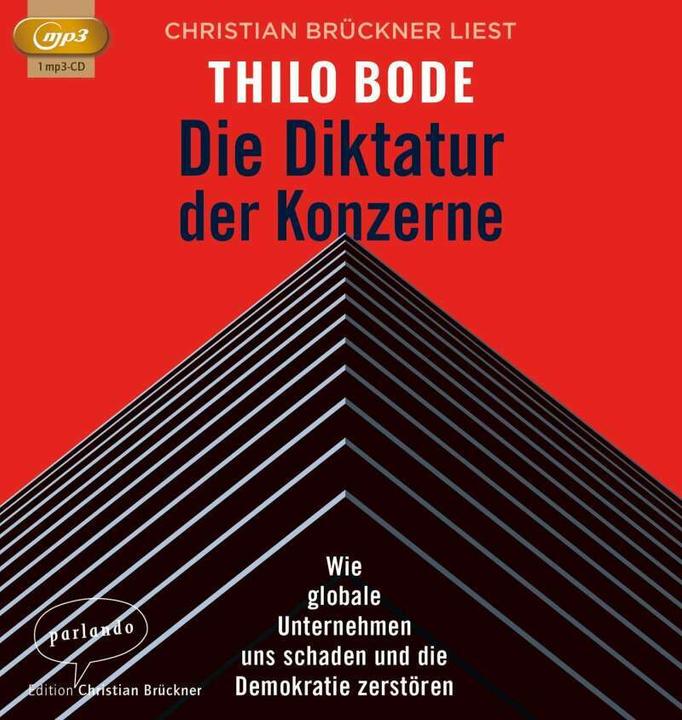 Produktbild Die Diktatur der Konzerne (Thilo Bode, Christian Brückner, Deutsch)